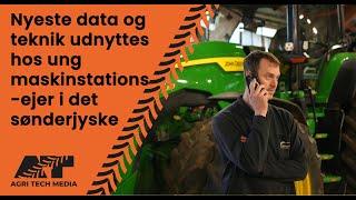  Den nyeste teknik og data udnyttes hos ung sønderjysk maskinstationsejer