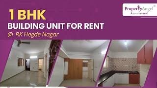 1 BHK Building Unit for Rent in RK Hegde Nagar ,Bangalore | PropertyAngel (9262)