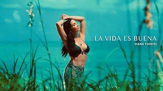 Diana Fuentes - La Vida Es Buena (Video Oficial)