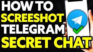 How To Take Screenshot In Telegram Secret Chat (EASY!)