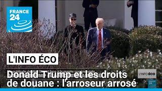 Donald Trump et les droits de douane : l'arroseur arrosé • FRANCE 24