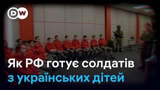 Мілітаризація дітей в окупації: як РФ готує солдатів із українських дітей | DW Ukrainian