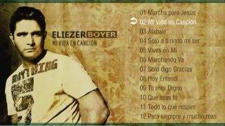 Eliezer Boyer   Mi vida en canción