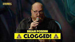 CLOGGED! - Brian Posehn - Stand Up Comedy