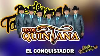 El conquistador (audio) - Hermanos quintana / Desde Tamaulipas