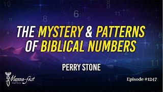 The Mystery of Numbers and Patterns of Biblical Numbers | Episode #1247 | Perry Stone