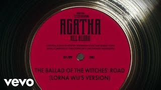 The Ballad of the Witches' Road (Lorna Wu's Version) (From Agatha All Along (Episode 4))