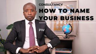 How To Choose A Consulting Business Name