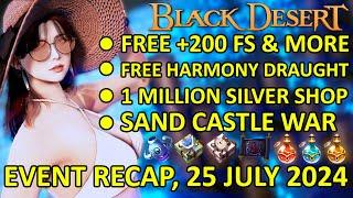 FREE +200 FS, FREE Harmony Draught, 1 Million Silver Shop (BDO Event Recap, 25 JULY 2024) Update