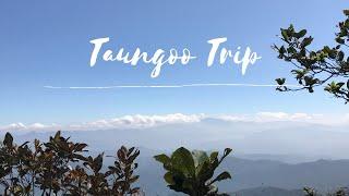 Taungoo Trip | Myanmar