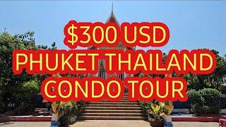 HOW TO SAVE MONEY AND FIND CHEAP RENT CONDOS IN PHUKET THAILAND! $300 USD CONDO TOUR 2024