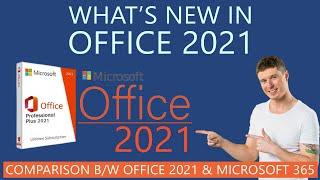 What's New in MS Office 2021 | Comparison with Microsoft 365 | Features Review