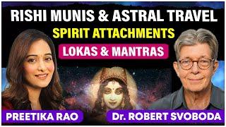 Durga Kali Devi Loka Mantras, Rishi Munis & Astral Travel | @DrRobertSvoboda  @preetikarao712