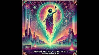 Resurrected God, Clever Ghost · Wildfire