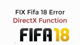 FIX Fifa 18 Error Directx Function 100% Working UPDATED