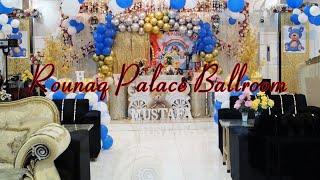 Raunaq Palace banquet Ballroom l Nagan Chowrangi Ballroom l Birthday Setup l New Ballroom Ideas