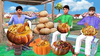 Pumpkin Chicken Biryani Recipe Famous Street Food Hindi Kahani Hindi Moral Stories New Comedy Video