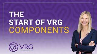 The start of VRG Components