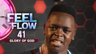 DJ FESTA - FEEL THE FLOW 41 | Glory of God