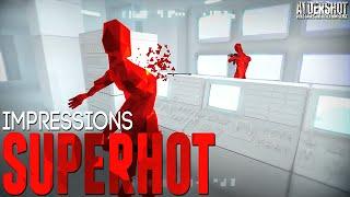 SUPERHOT: Impressions (FPS, Indie Game, Superhot Gameplay and Review)