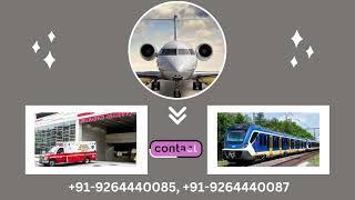 Avail Top Grade Emergency Air Ambulance in Patna and Ranchi