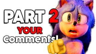 Sonic Deserves an Animated Movie Part 2 - YOUR Comments!