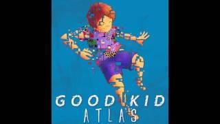 Good Kid - Atlas (Official Audio)