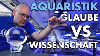 AQUARISTIK - Glaube & Wissenschaft