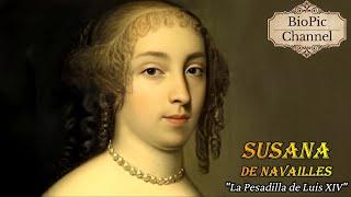 Susanna de Navailles, The "Nightmare" of Louis XIV, The Duchess who opposed the Adulterous Monarch.