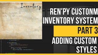 Ren'Py Inventory Part 3 AND Custom Styles