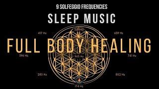 BLACK SCREEN SLEEP MUSIC  All 9 solfeggio frequencies  Full Body Healing