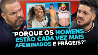 OS HOMENS ESTÃO CADA VEZ MAIS FRAGÉIS E AFEMINADOS QUAL É O REAL MOTIVO