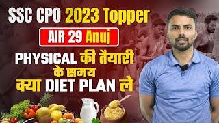 SSC CPO Physical Diet Plan | AIR 29 CPO 2023 | Anuj Tomar  | Careerwill App