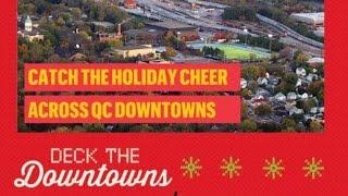 QC, That’s Where! we can ring in the holiday season during new ‘Deck the Downtowns’