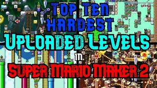 The Top Ten HARDEST Uploaded Levels in SMM2