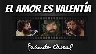 El amor es valentía - Facundo Cabral
