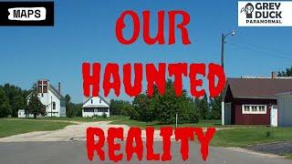 Our Haunted Reality