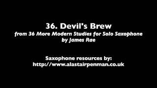 36. Devil's Brew from 36 More Modern Studies for Solo Saxophone by James Rae