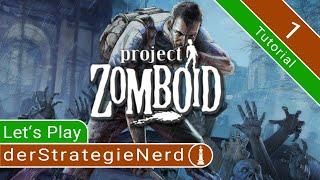 Let's Play Project Zomboid Tutorial #1/3 | Anfänger Guide überlebe die Apokalypse | gameplay deutsch