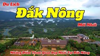 Du Lịch Đắk Nông 2024 | Hướng Dẫn Những Điểm Tham Quan Đẹp Và Mới Nhất Tại Đắk Nông