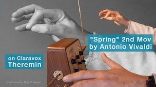 Theremin SPRING 2nd MOV by Vivaldi. Performed on Claravox Theremin by Gary P Hayes