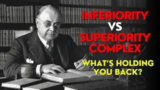 Overcoming Superiority vs Inferiority Complex | Alfred Adler