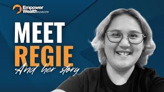 Meet Regie and This is Her Story [Empower Wealth Review]