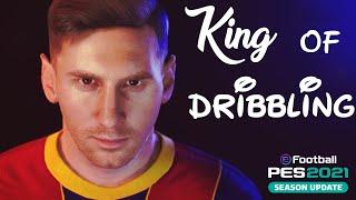 PES 2021 - MESSI King Of Dribbling | Skills and Goals