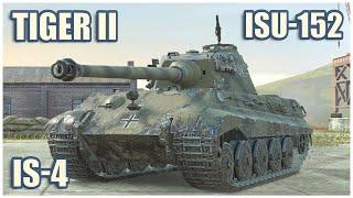 Tiger II, ISU-152 & IS-4 • WoT Blitz Gameplay