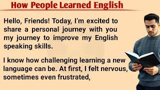 How People Learned English | Graded Reader | Improve Your English Skills | Basic English