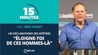 “Éloigne-toi de ces hommes-là” | Miki Hardy