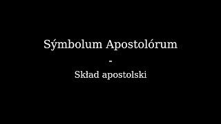 Symbolum Apostolorum | Skład apostolski | łacina kościelna