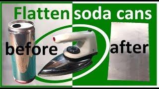 Flatten soda cans