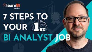 7 Steps to Get Your First Business Intelligence Analyst Job | BI For Beginners